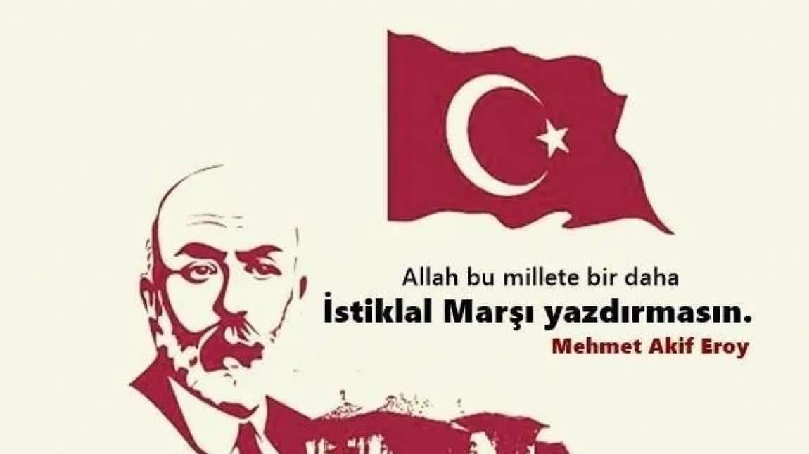 12 Mart İstiklal Marşı'nın Kabulü ve Mehmet Akif ERSOY'u Anma Günü 